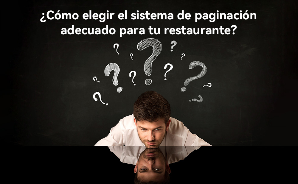 ¿Cómo elegir el sistema de paginación adecuado para tu restaurante?