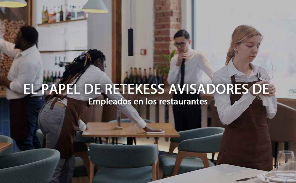 El papel de Retekess Avisadores de Empleados en los restaurantes