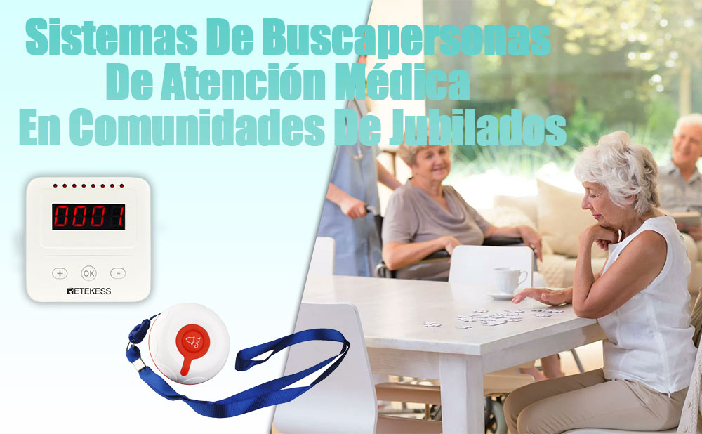 El Papel Vital de los Sistemas de Buscapersonas de Atención Médica en las Comunidades de Jubilados para Personas Mayores